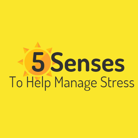 647888ca92d03e3fca3f2053 5 Senses to help manage stress Thumb